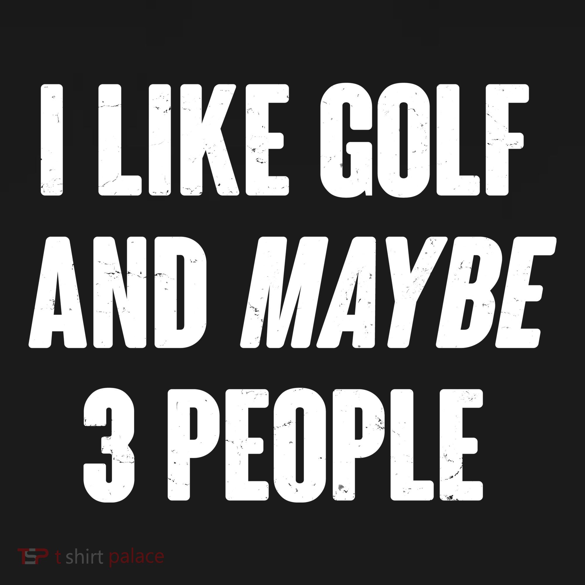 Funny I Like Golf And Maybe 3 People Doggie Tank