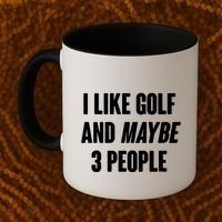 Funny I Like Golf And Maybe 3 People Coffee Mug thumb 2