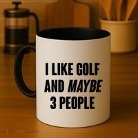 Funny I Like Golf And Maybe 3 People Coffee Mug thumb 4