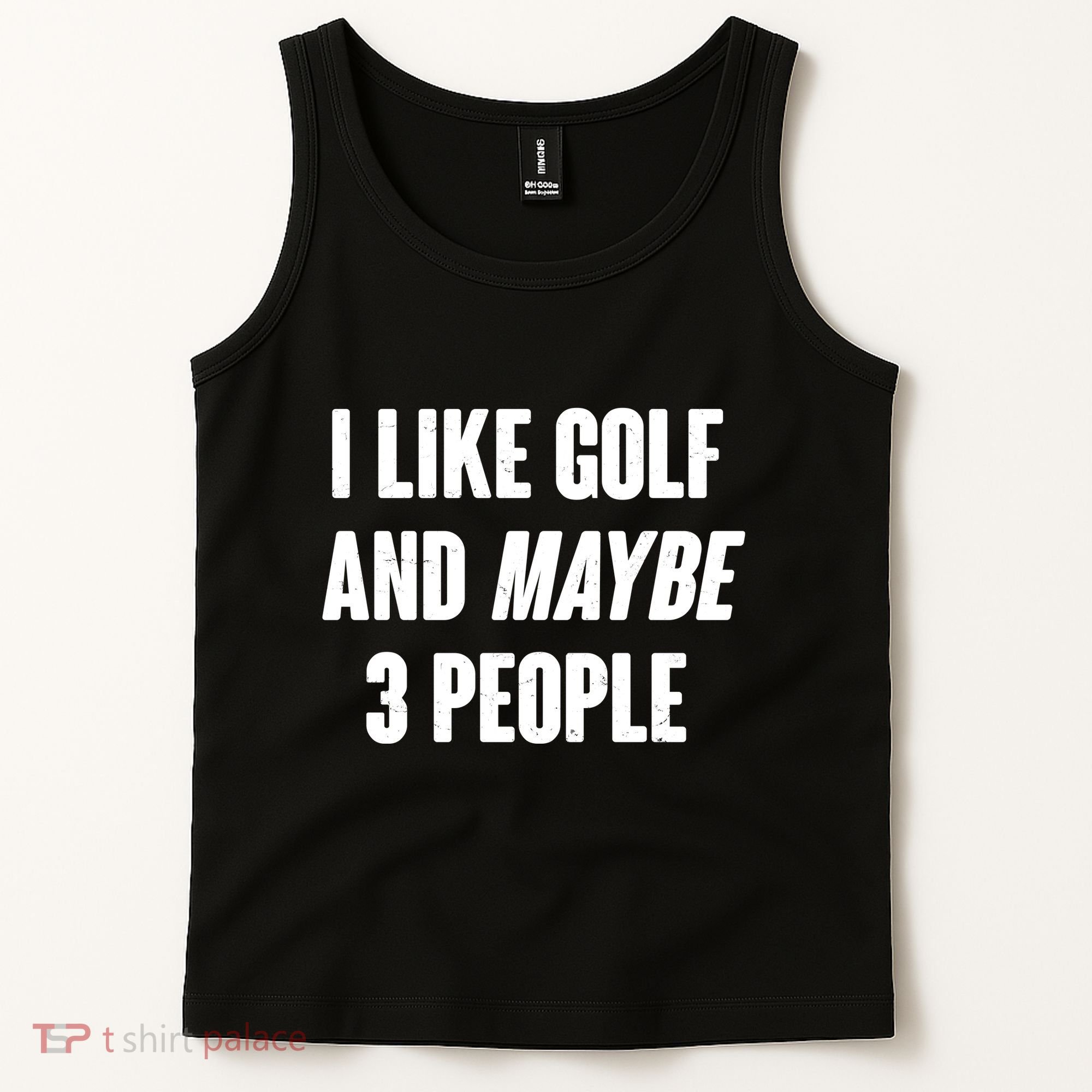 Funny I Like Golf And Maybe 3 People Tank Top