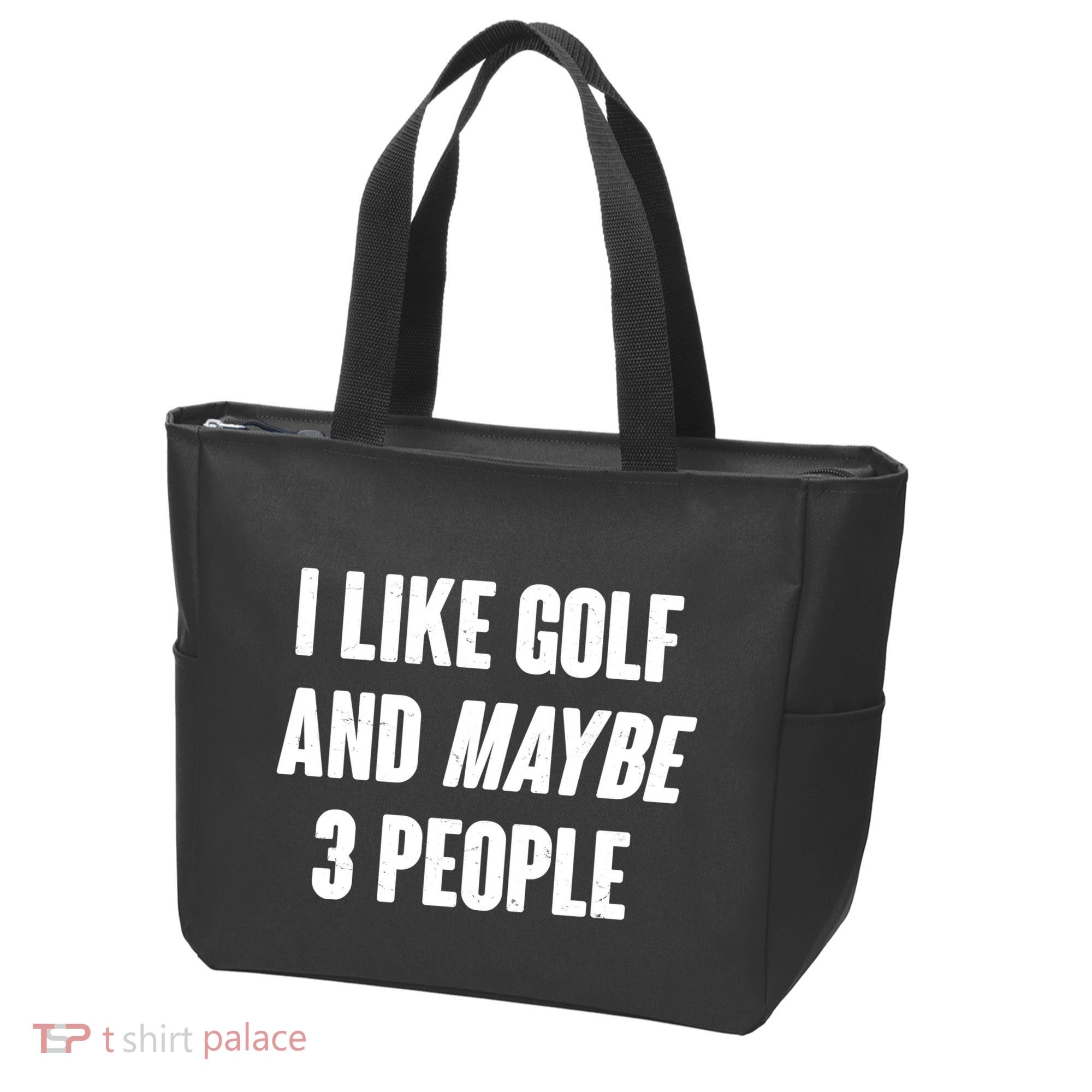 Funny I Like Golf And Maybe 3 People Tote Bag