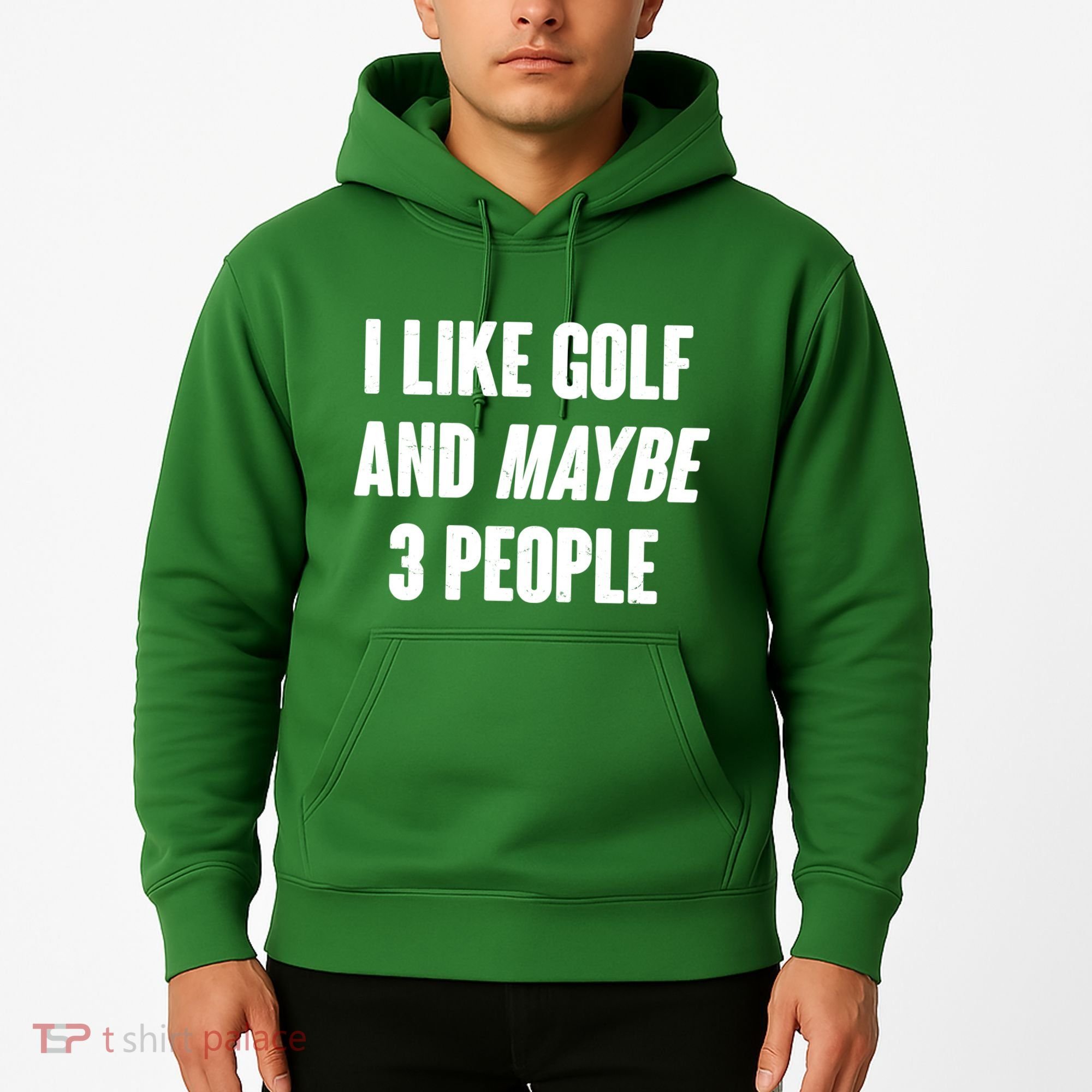 Funny I Like Golf And Maybe 3 People Hoodie