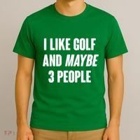 Funny I Like Golf And Maybe 3 People T-Shirt thumb 3