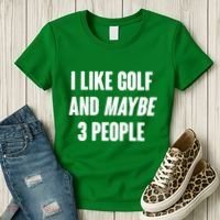 Funny I Like Golf And Maybe 3 People Women's T-Shirt thumb 3