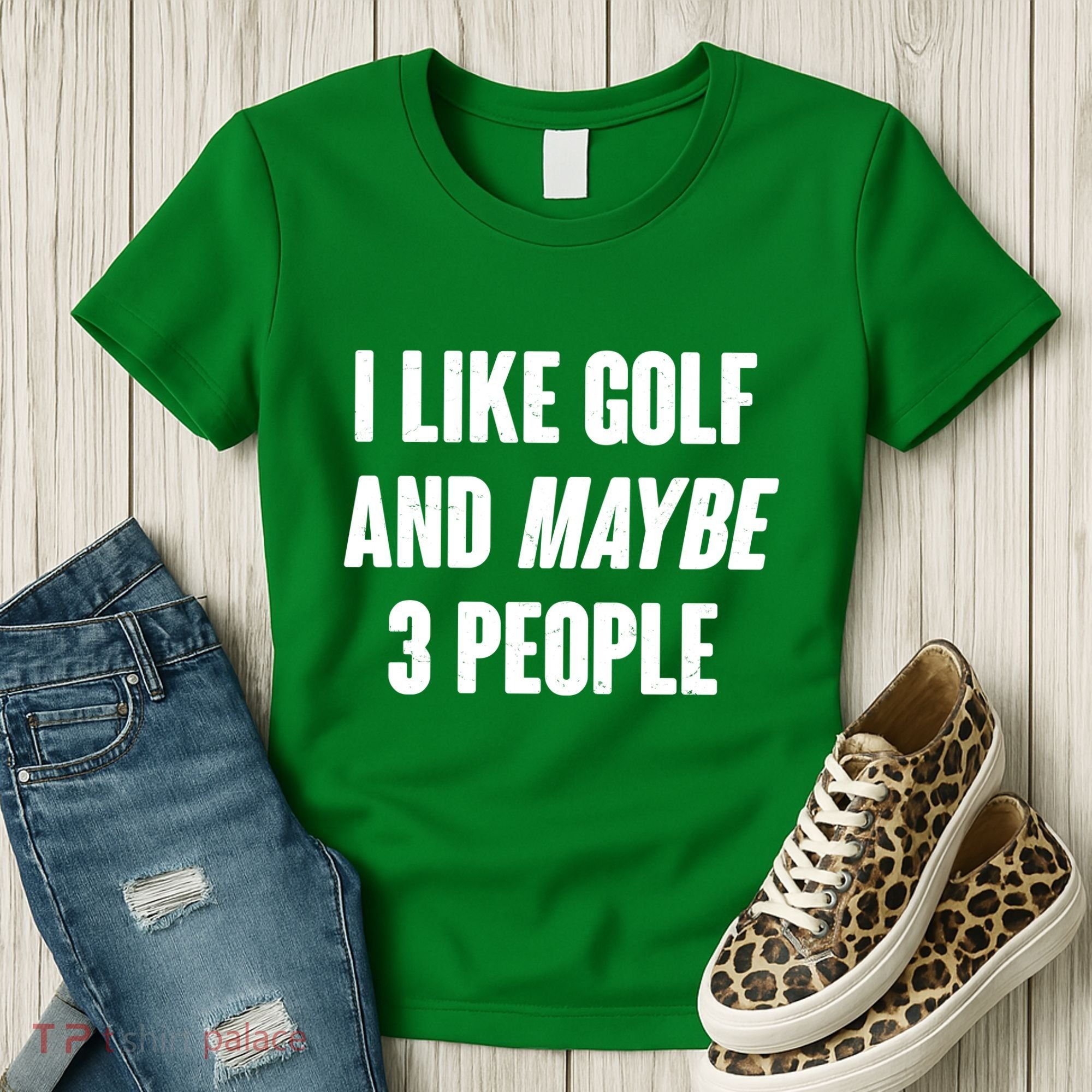 Funny I Like Golf And Maybe 3 People Women's T-Shirt