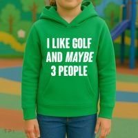 Funny I Like Golf And Maybe 3 People Kids Hoodie thumb 3