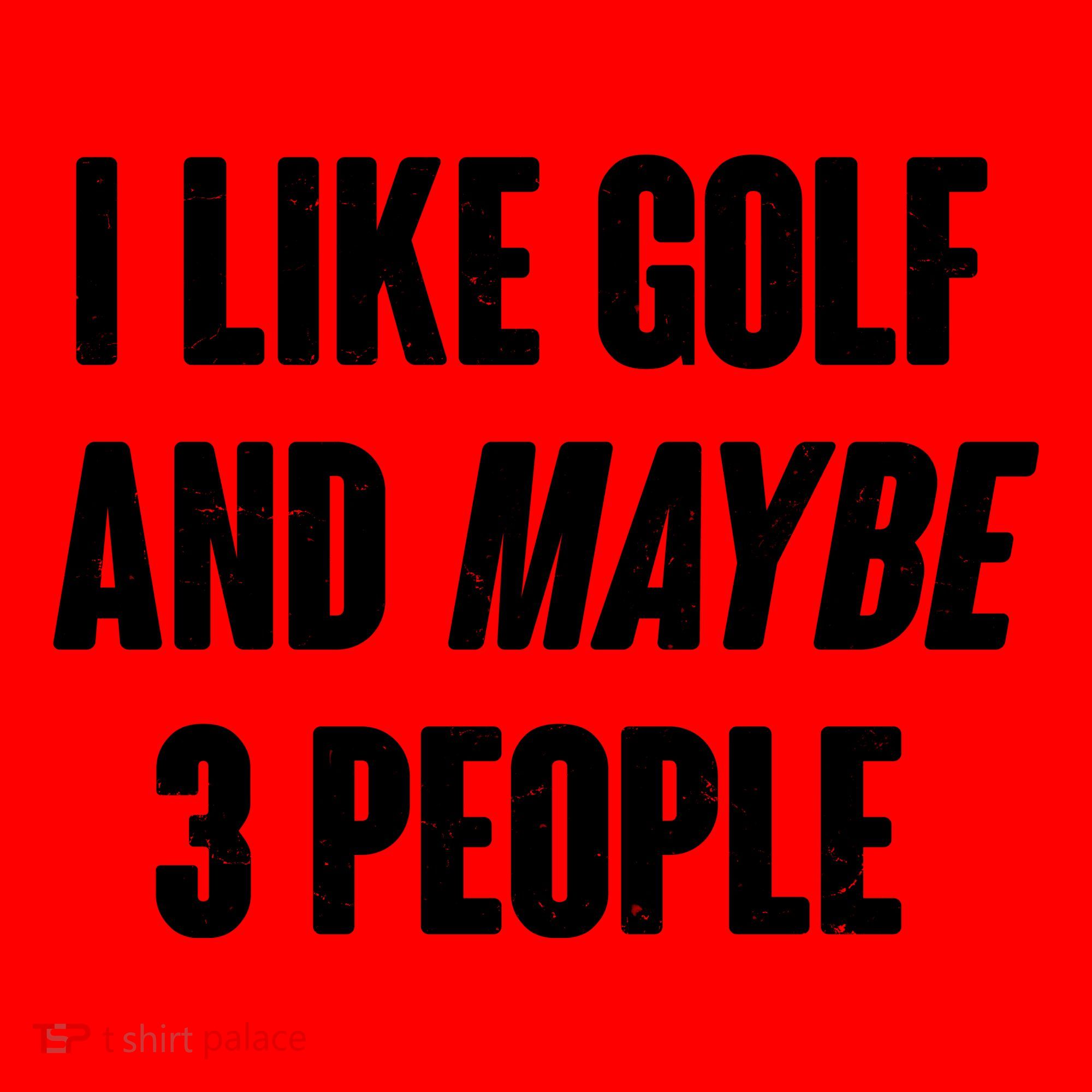 Funny I Like Golf And Maybe 3 People Santa Hat