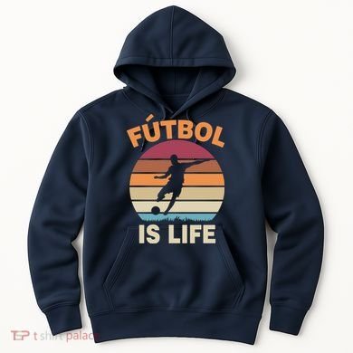 Futbol Is Life Hoodie