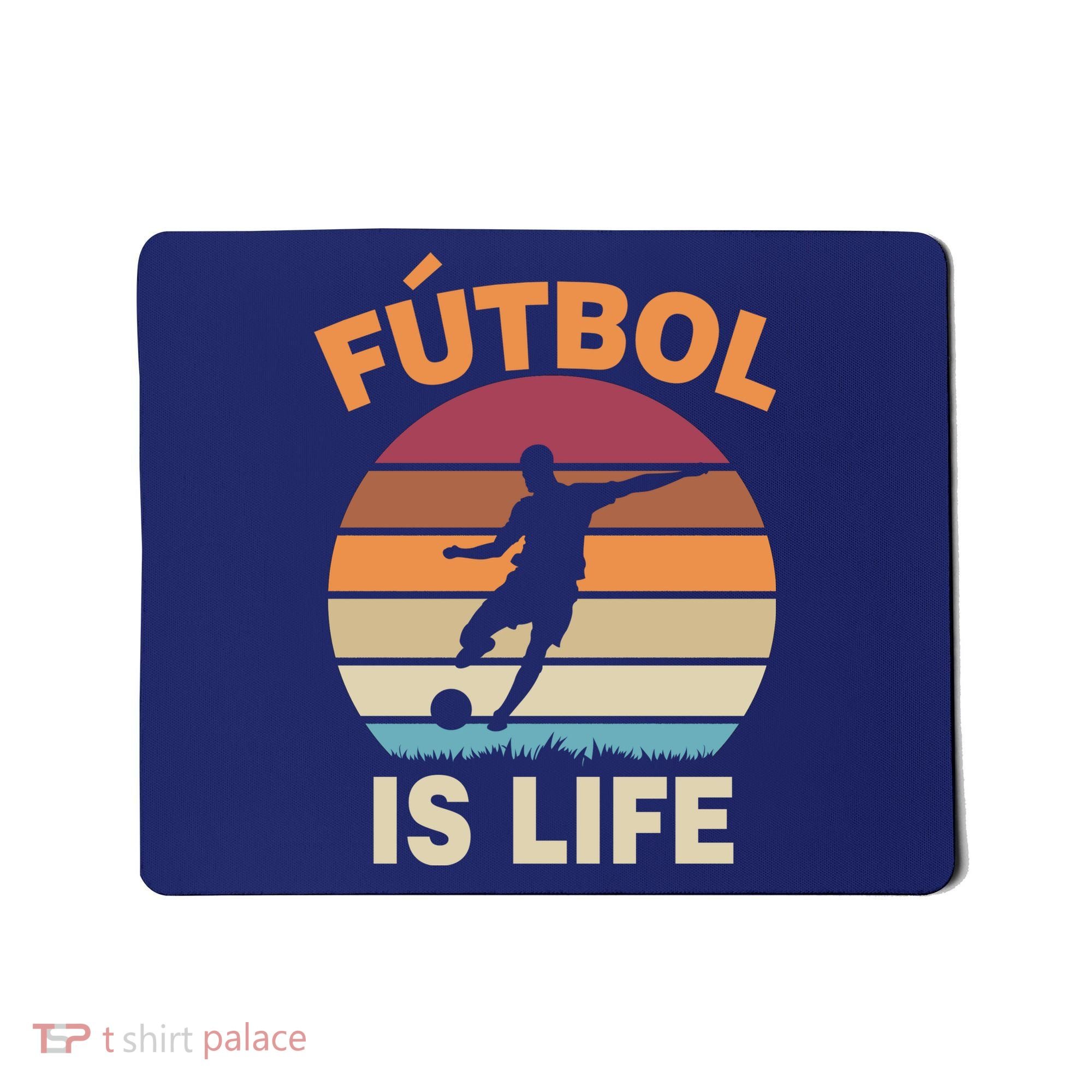 Futbol Is Life Mousepad