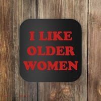 Funny I Like Older Women Coaster thumb 0