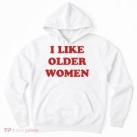 Funny I Like Older Women Hoodie thumb 0
