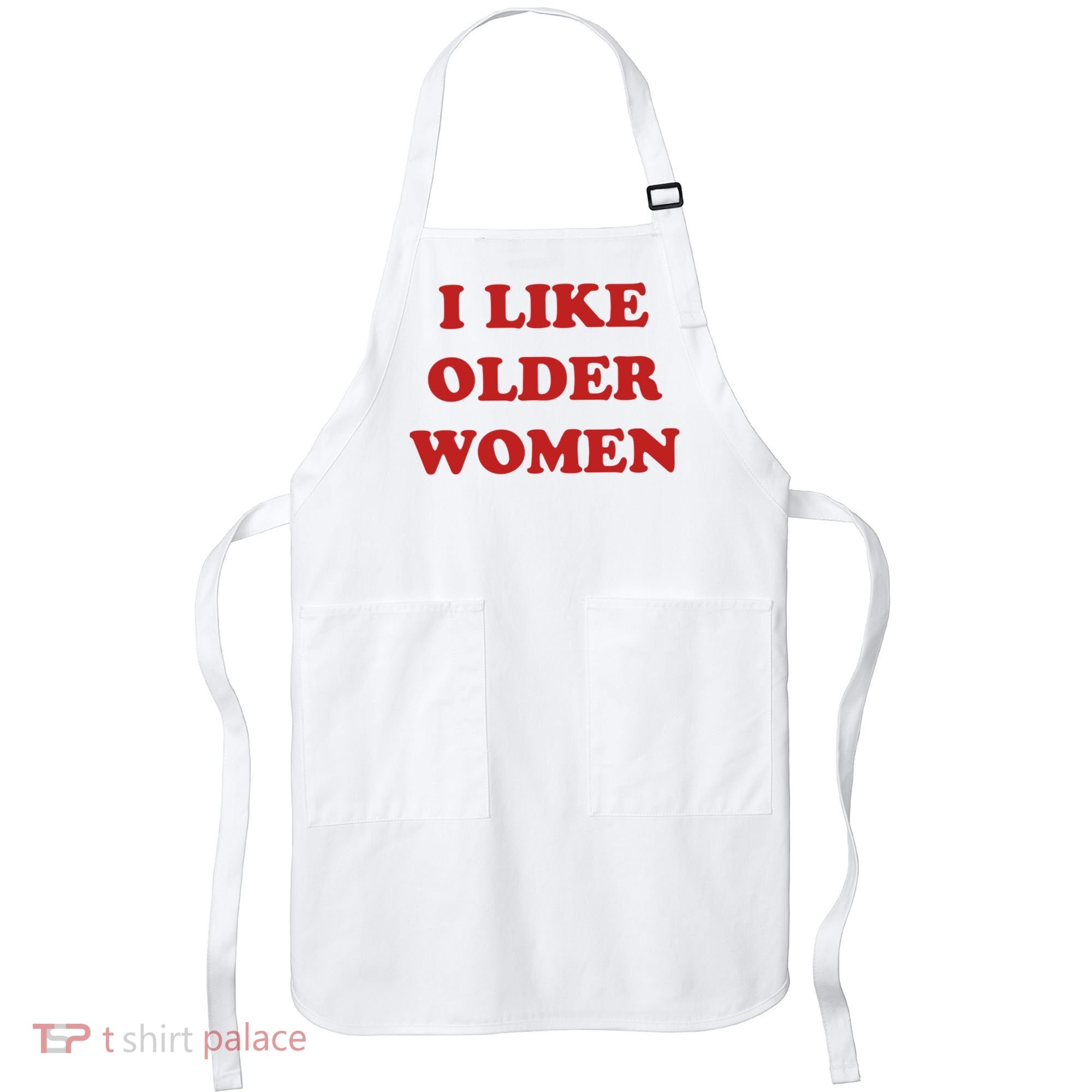 Funny I Like Older Women Apron