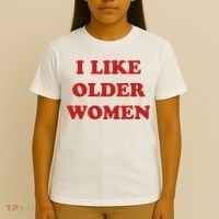 Funny I Like Older Women T-Shirt thumb 4