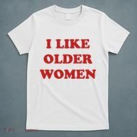 Funny I Like Older Women T-Shirt thumb 5