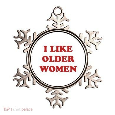 Funny I Like Older Women Ornament