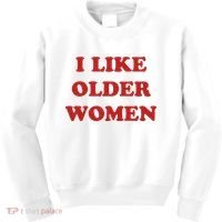 Funny I Like Older Women Kids Sweatshirt thumb 0