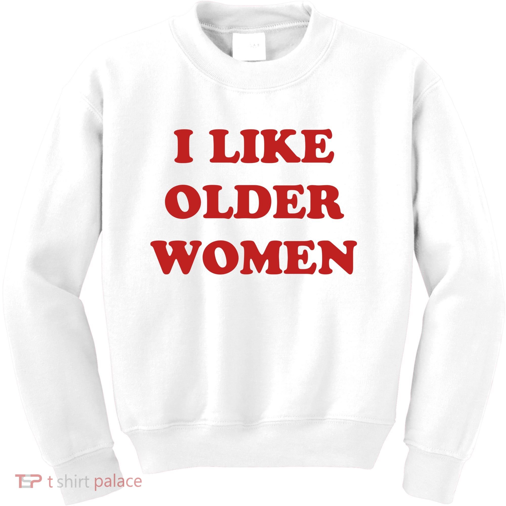 Funny I Like Older Women Kids Sweatshirt