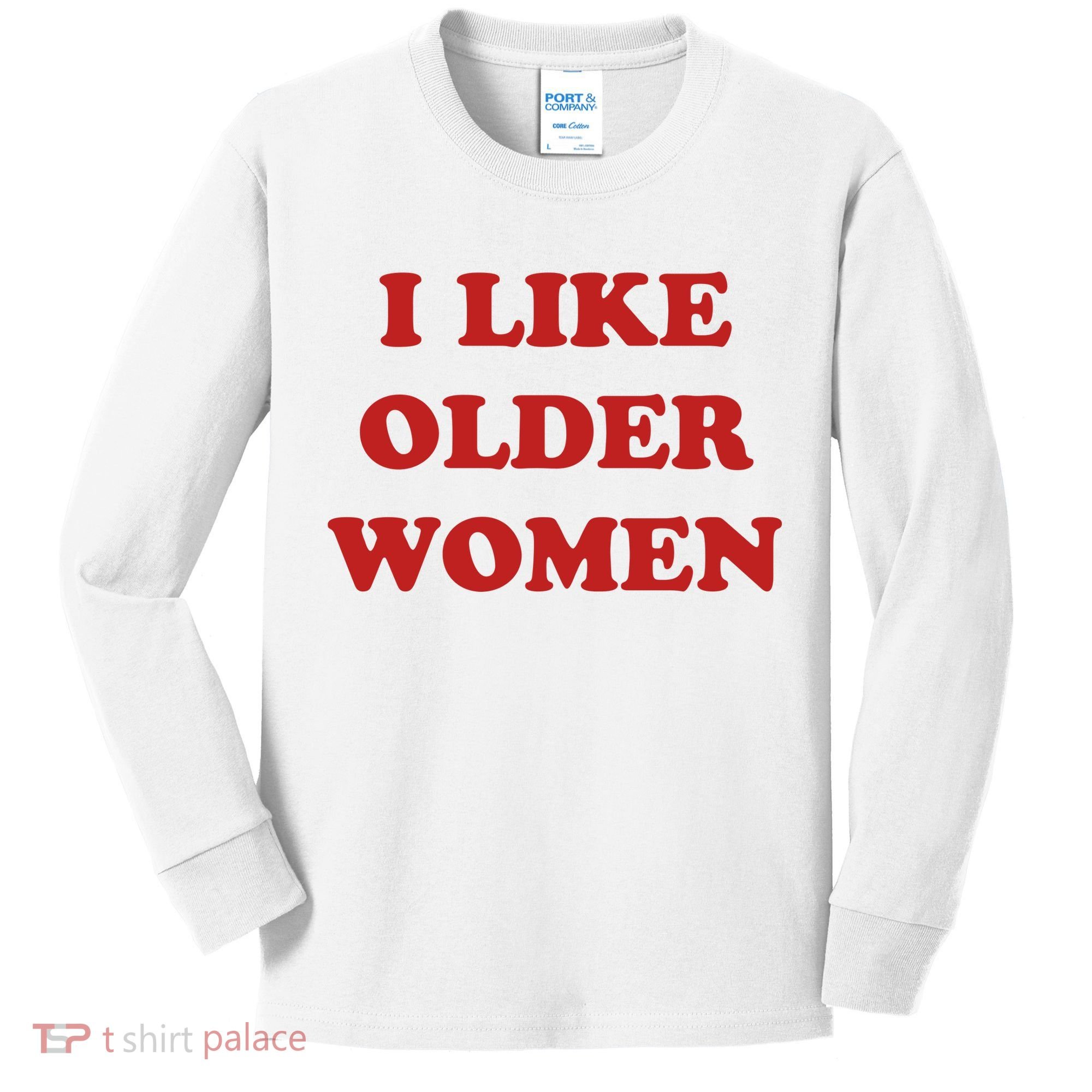 Funny I Like Older Women Kids Long Sleeve Shirt