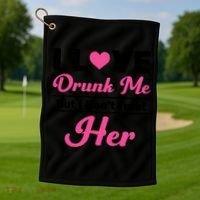Funny I Love Drunk Me But I Dont Trust Her Gift Gift Golf Towel thumb 1
