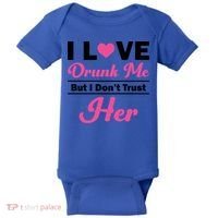 Funny I Love Drunk Me But I Dont Trust Her Gift Gift Baby Bodysuit thumb 0