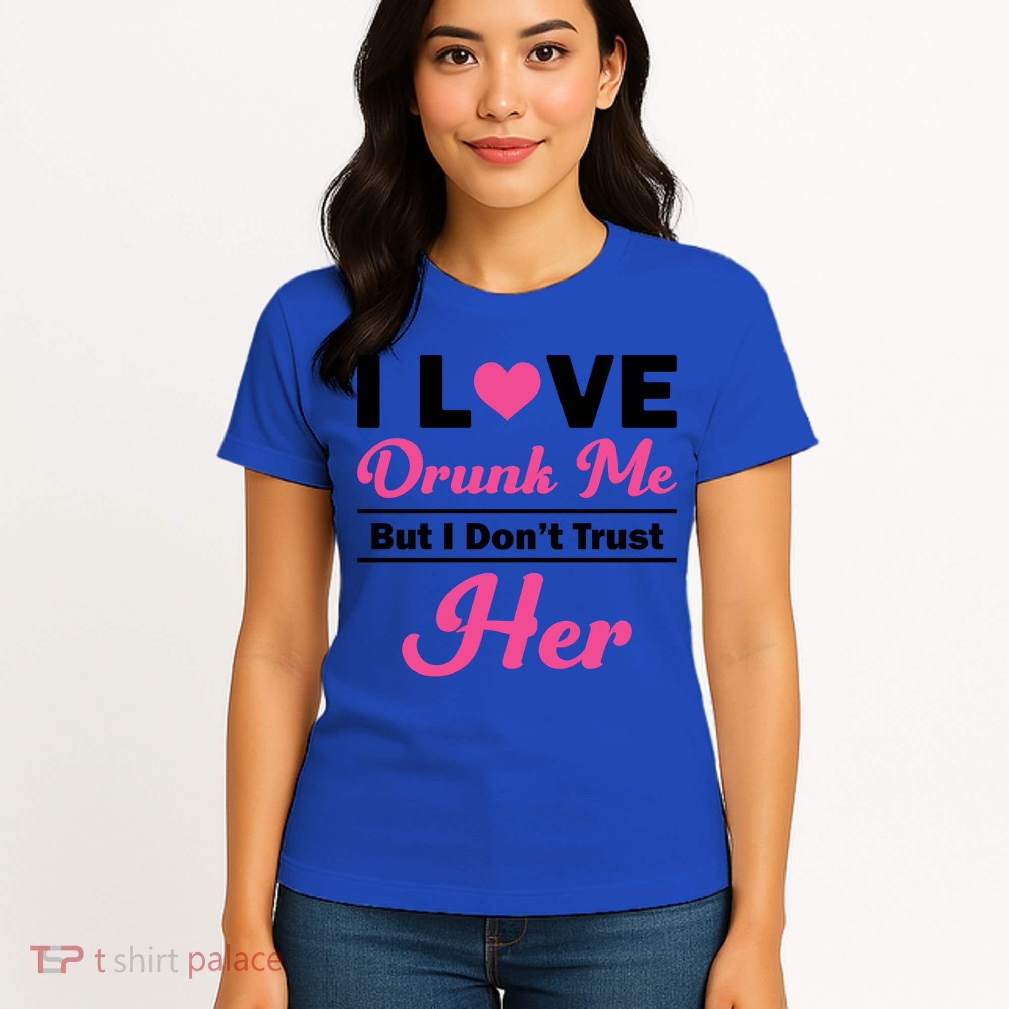 Funny I Love Drunk Me But I Dont Trust Her Gift Gift Women's T-Shirt