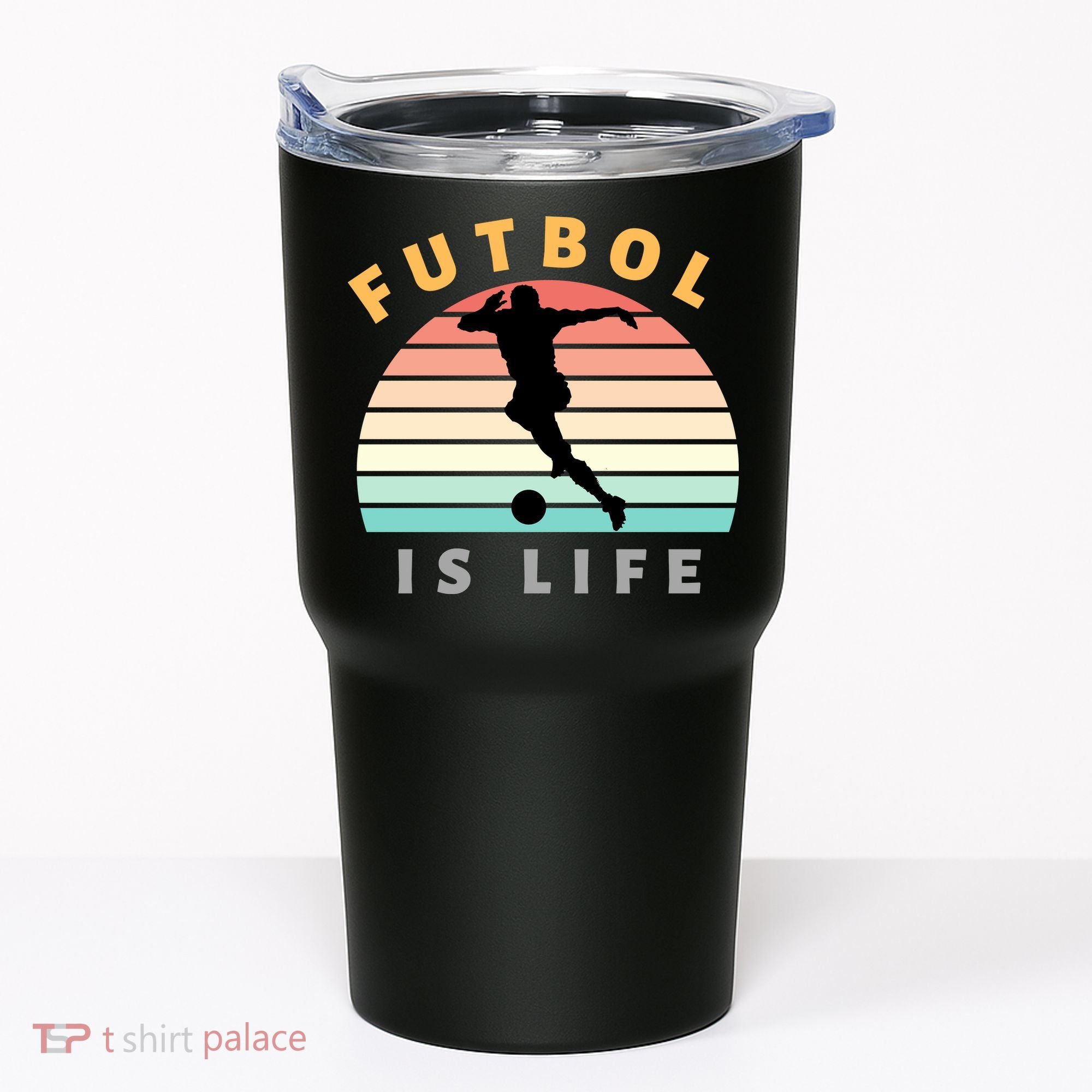 Futbol Is Life Tumbler