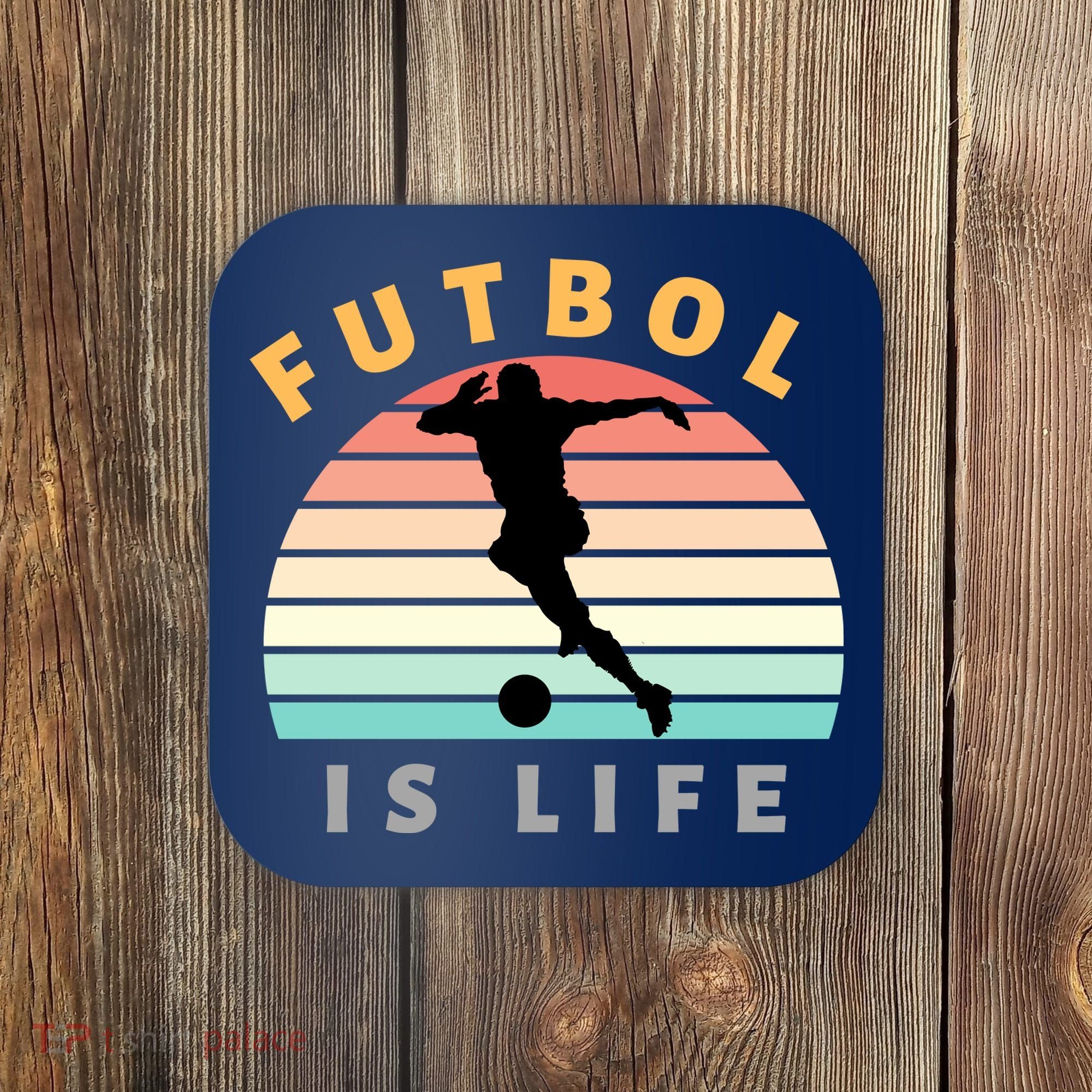 Futbol Is Life Coaster