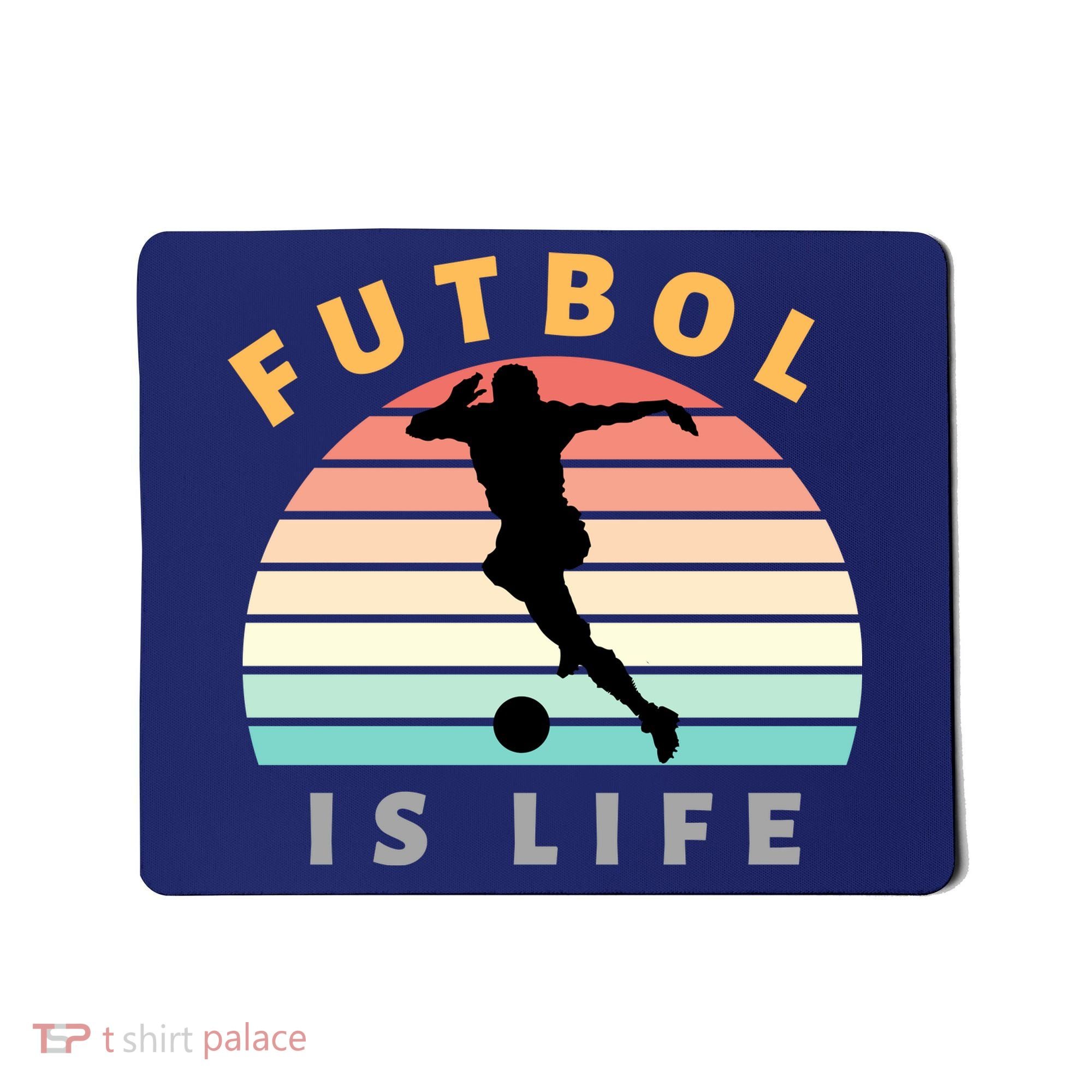 Futbol Is Life Mousepad
