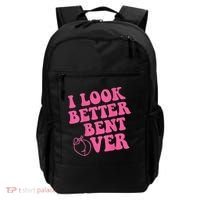 Funny i look better bent over Quote apparel cool saying Backpack thumb 0