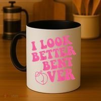 Funny i look better bent over Quote apparel cool saying Coffee Mug thumb 4