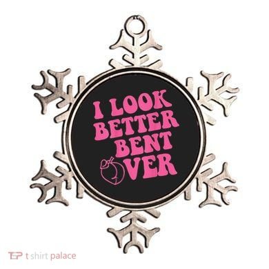 Funny i look better bent over Quote apparel cool saying Ornament