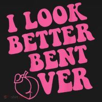 Funny i look better bent over Quote apparel cool saying Ornament thumb 1