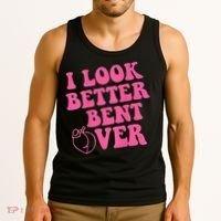 Funny i look better bent over Quote apparel cool saying Tank Top thumb 3