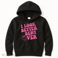 Funny i look better bent over Quote apparel cool saying Kids Hoodie thumb 0