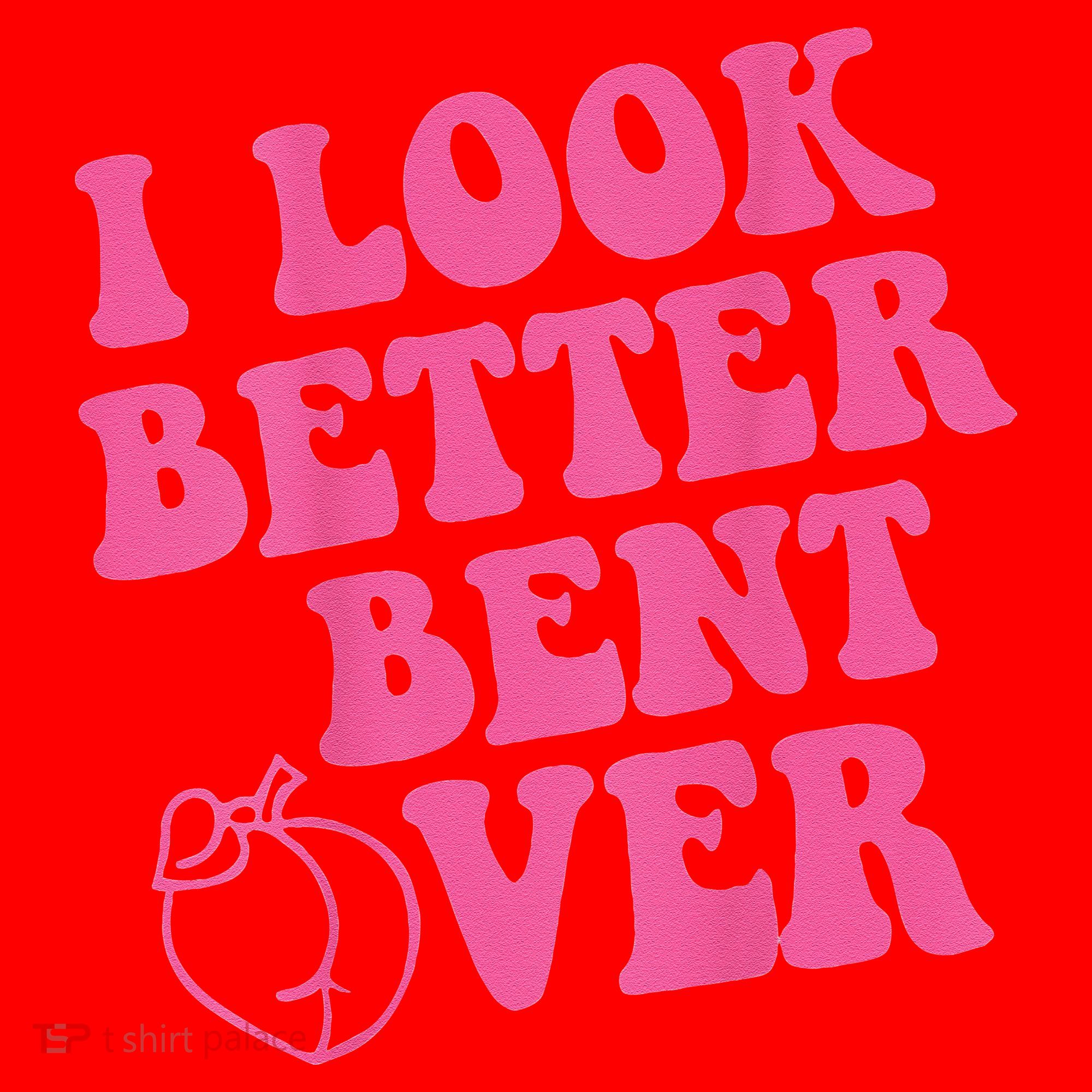 Funny i look better bent over Quote apparel cool saying Santa Hat