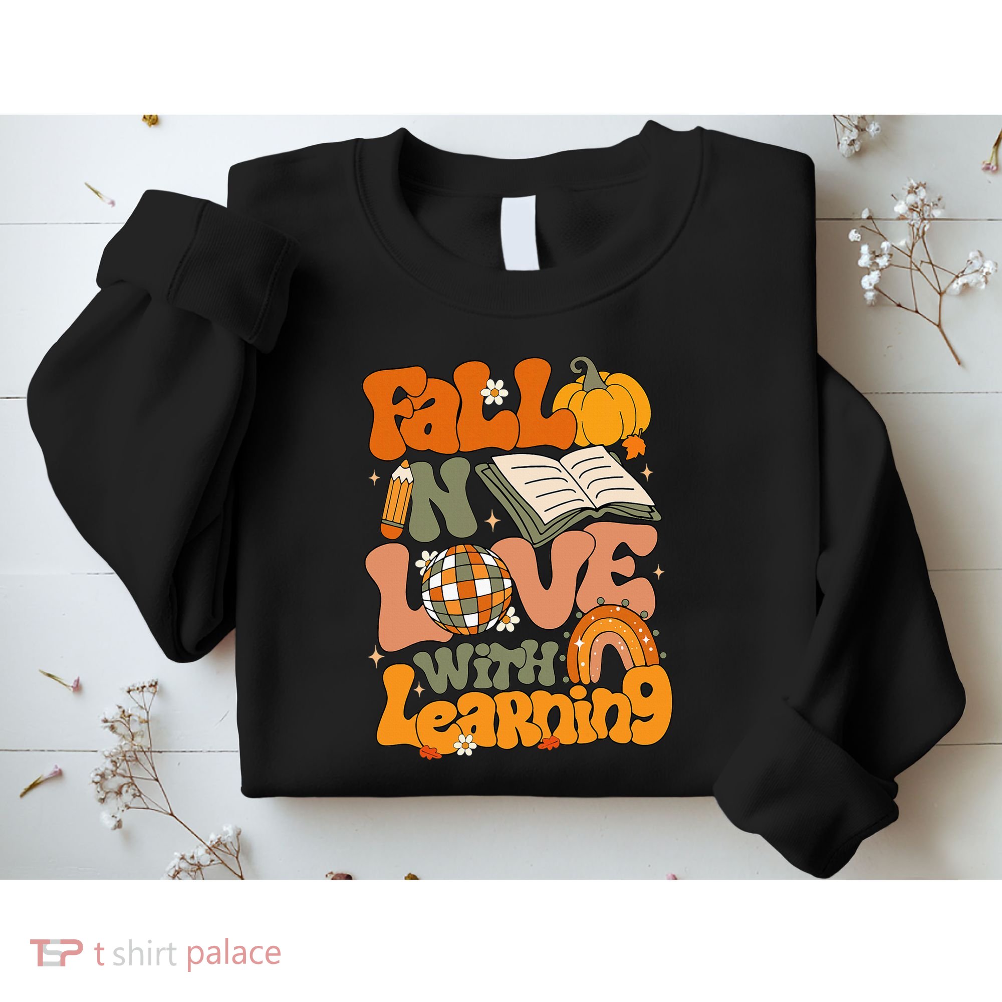 Fall In Love With Learning Autum Thanksgiving Teacher Sweatshirt