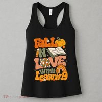 Fall In Love With Learning Autum Thanksgiving Teacher Women's Tank Top thumb 3