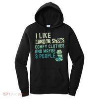 Funny I Like Murder Shows Comfy Clothes And Maybe 3 People Women's Hoodie thumb 0