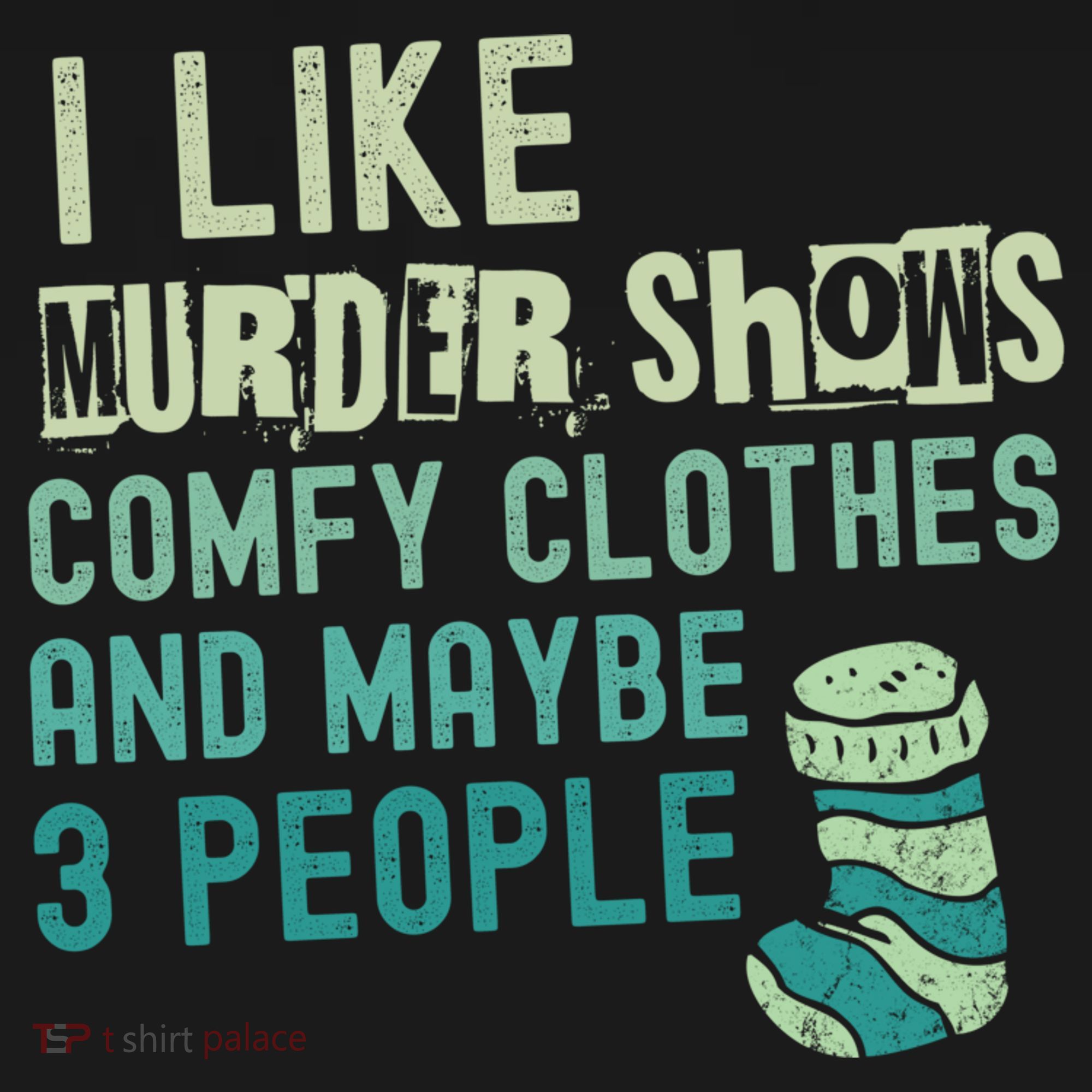 Funny I Like Murder Shows Comfy Clothes And Maybe 3 People Women's Hoodie
