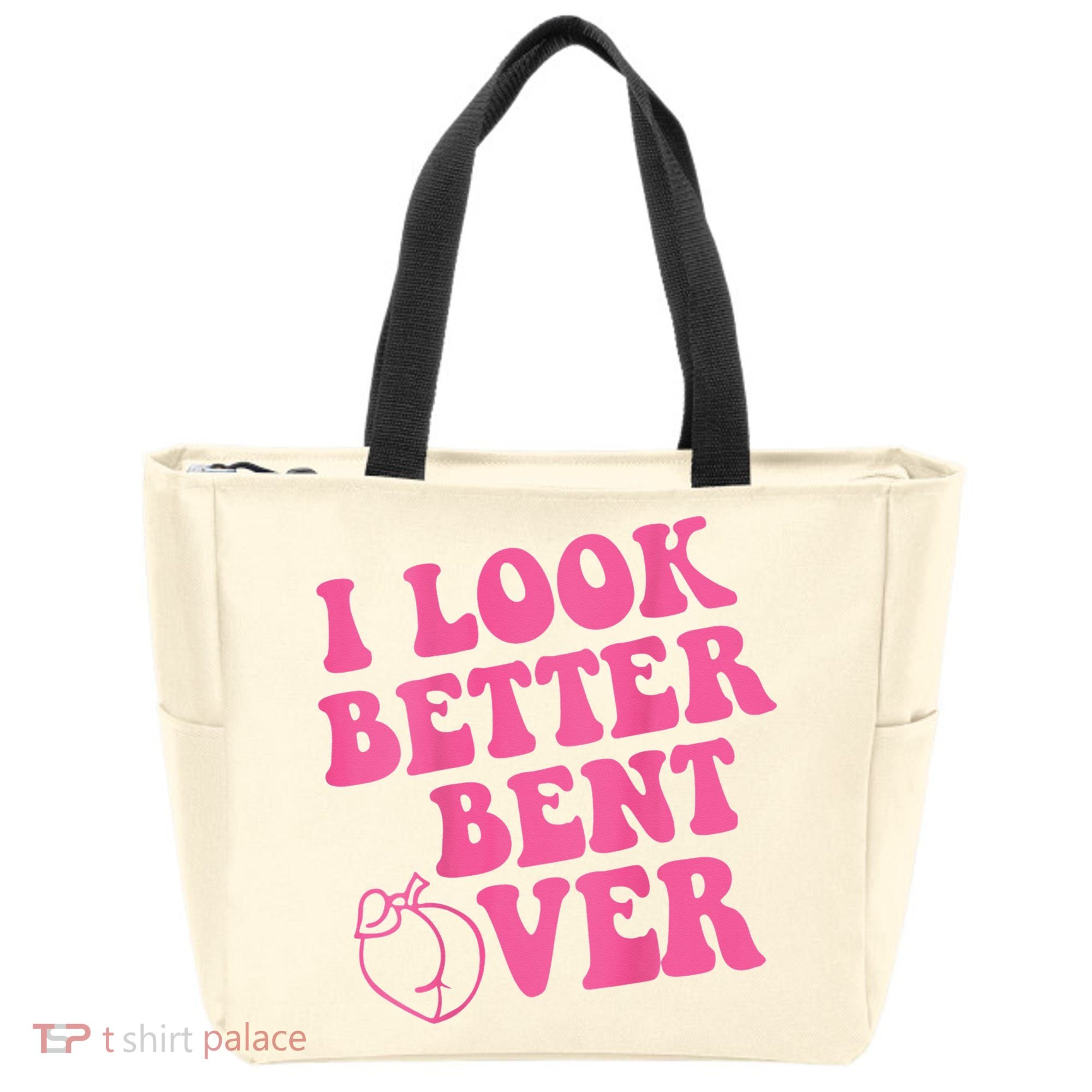Funny i look better bent over Quote apparel cool saying  Tote Bag