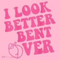 Funny i look better bent over Quote apparel cool saying  Coaster thumb 2