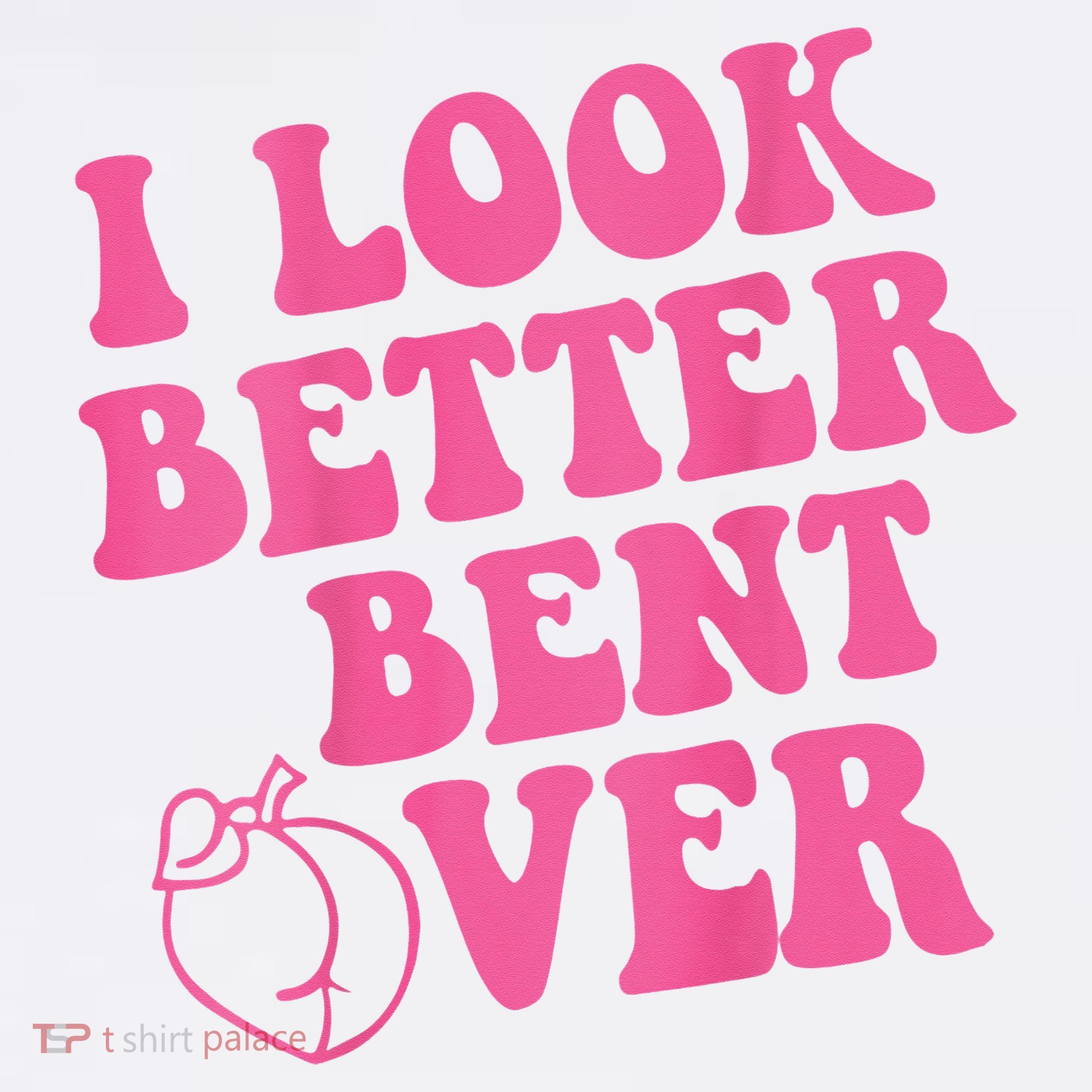 Funny i look better bent over Quote apparel cool saying  Polo