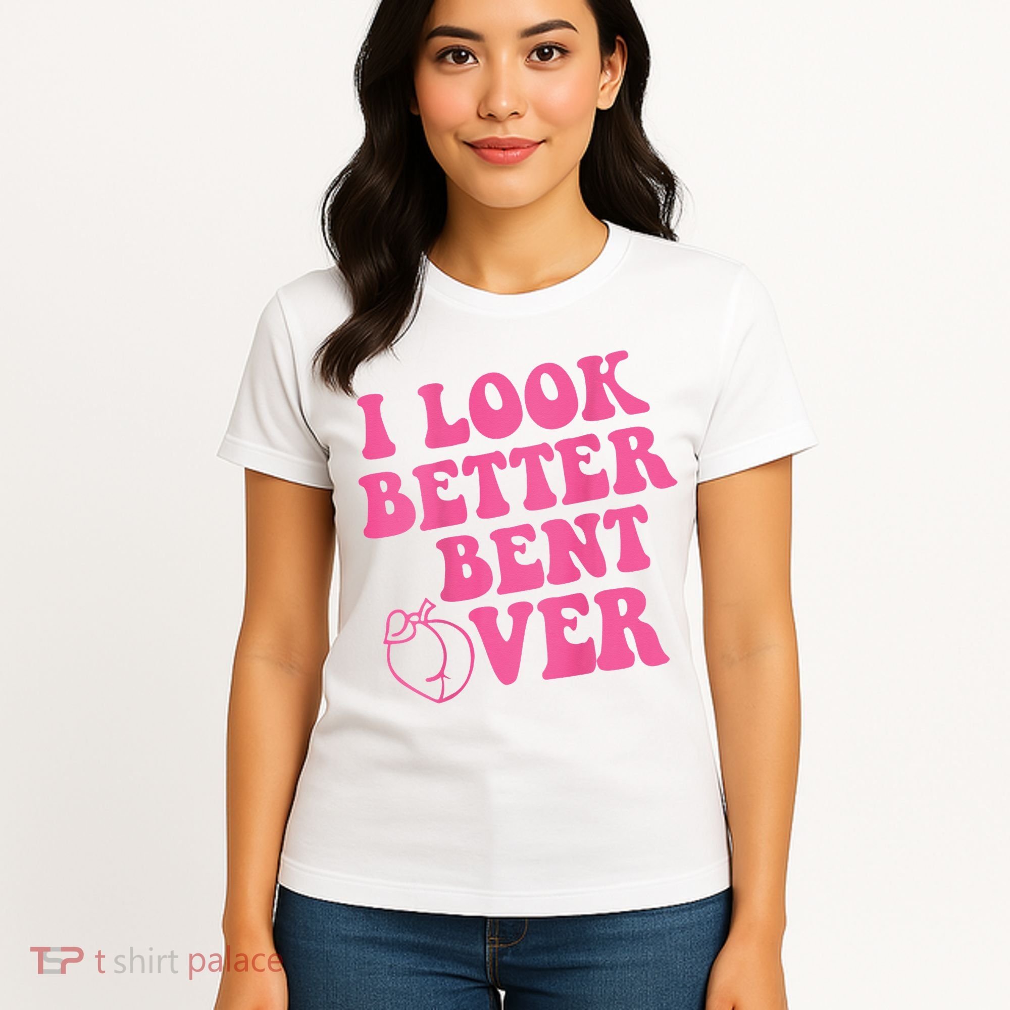 Funny i look better bent over Quote apparel cool saying  Women's T-Shirt