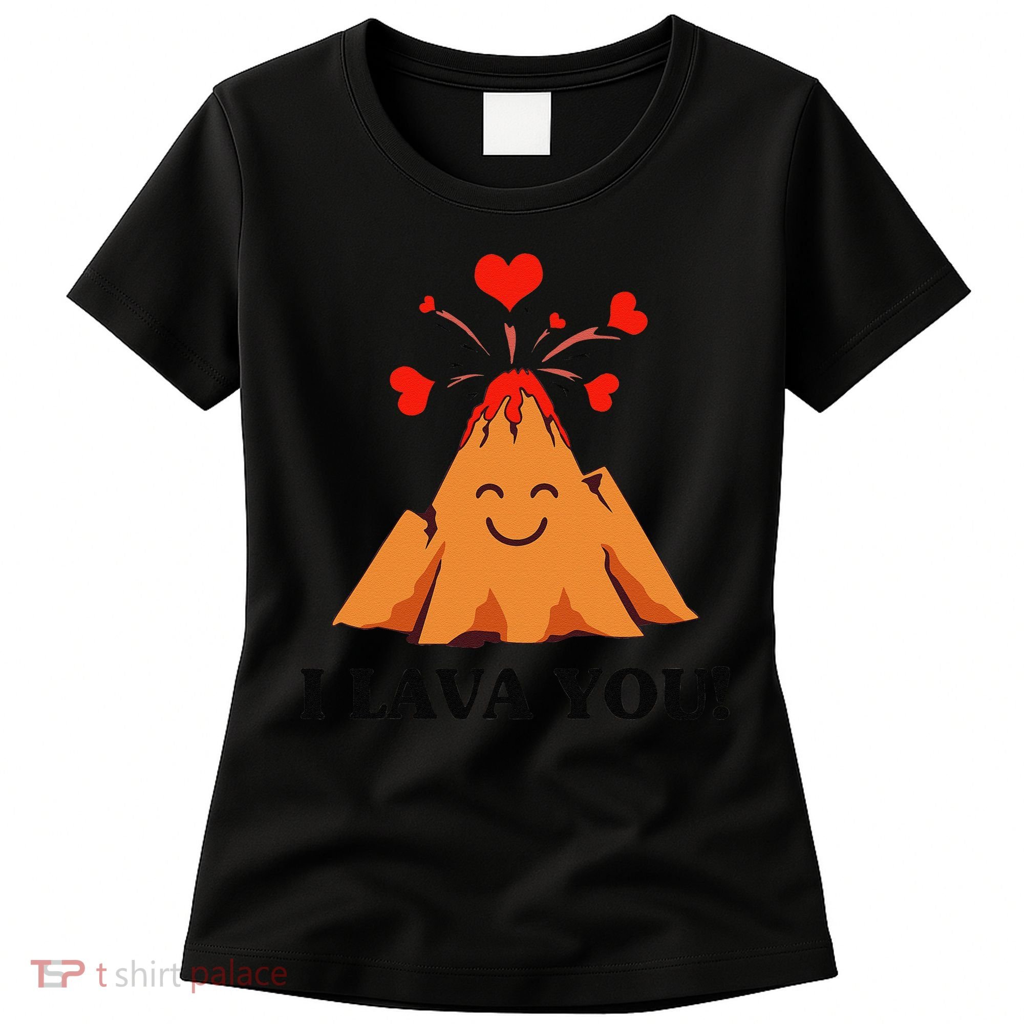 Funny I Lava You Gift For Cool Volcano Valentine's Day Women's T-Shirt