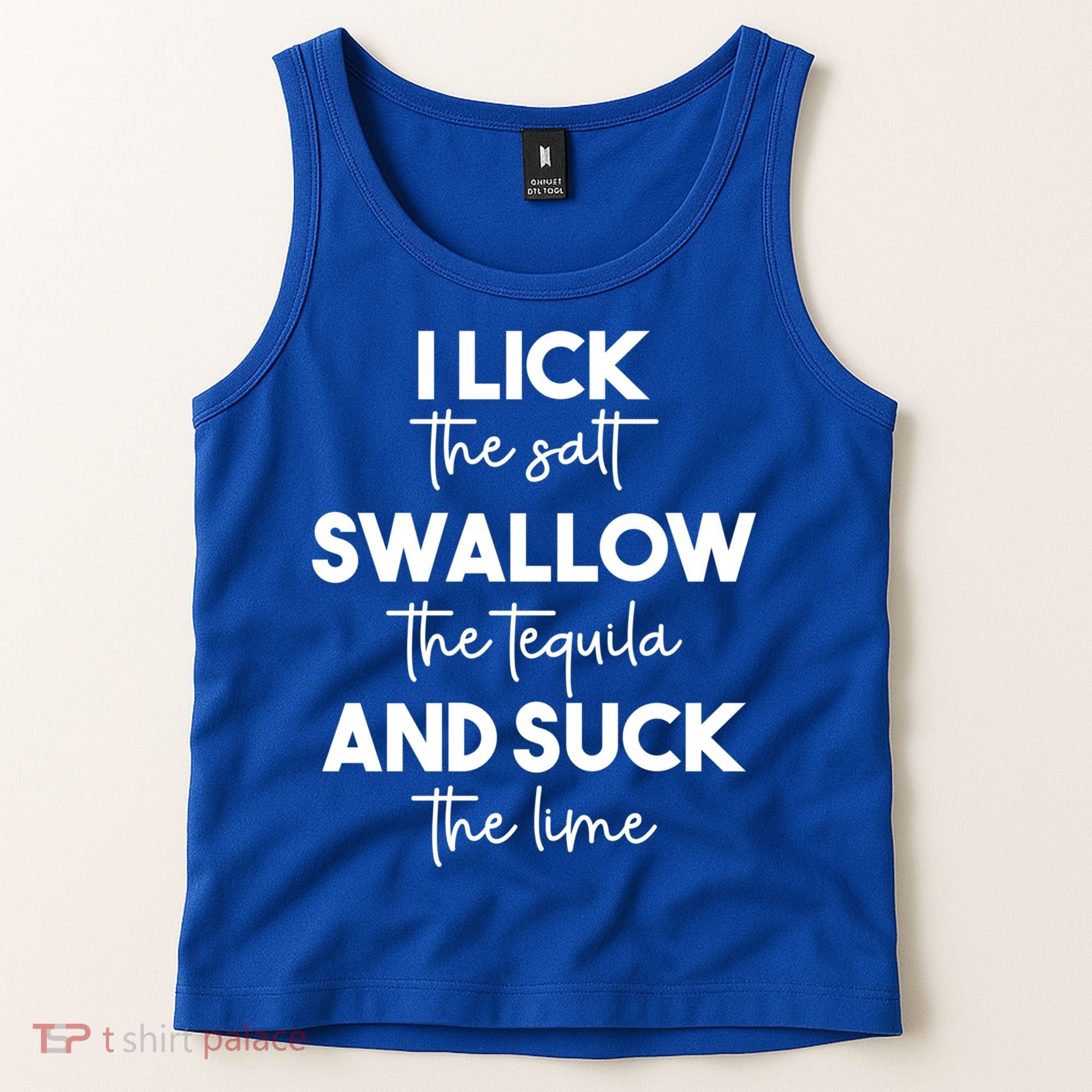 Funny I Lick Swallow Suck Tequila Ing Ladies Sarcastic Meaningful Gift Tank Top