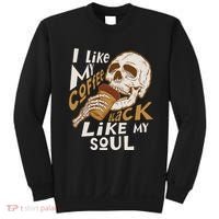 Funny I Like My Coffee Black Like My Soul Skeleton Coffee Lover Sweatshirt thumb 0