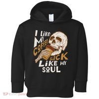 Funny I Like My Coffee Black Like My Soul Skeleton Coffee Lover Toddler Hoodie thumb 0