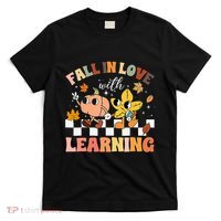 Fall In Love With Learning Thanksgiving Teacher T-Shirt thumb 0