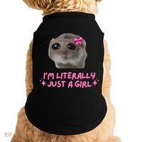 Funny IM Literally Just A Girl Sad Hamster Meme Doggie Tank thumb 0