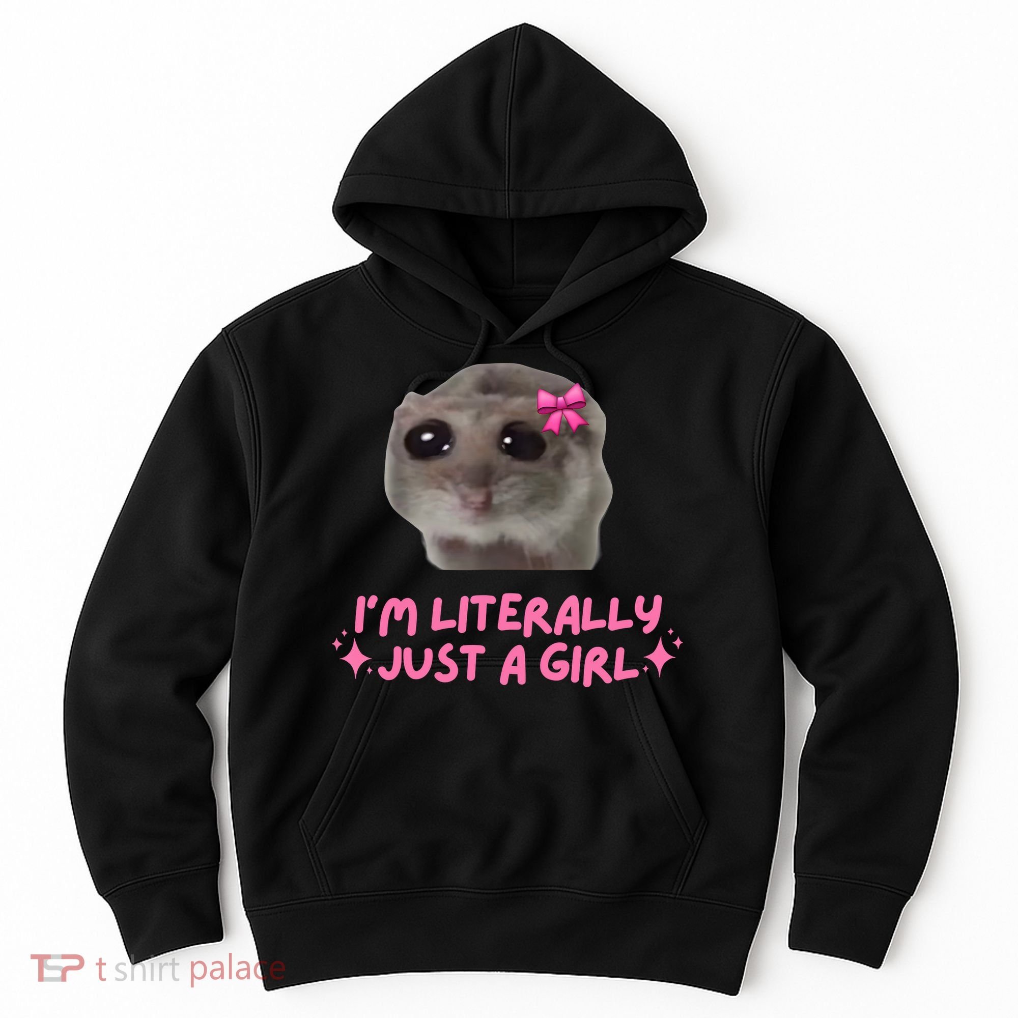 Funny IM Literally Just A Girl Sad Hamster Meme Hoodie